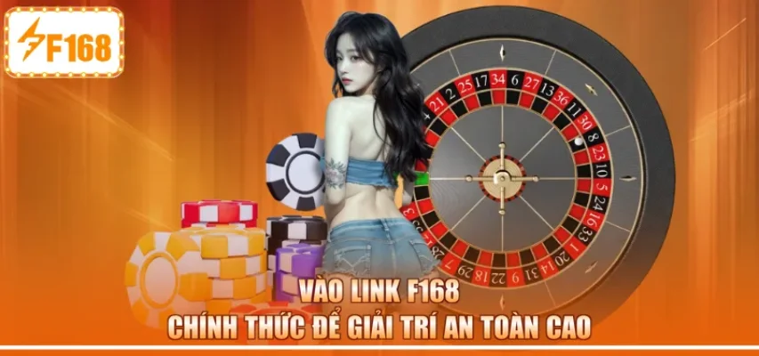 Nhà cái F168 xanh chín hợp pháp hàng đầu Việt Nam
